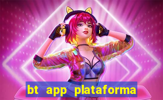 bt app plataforma de jogos